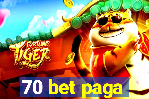 70 bet paga
